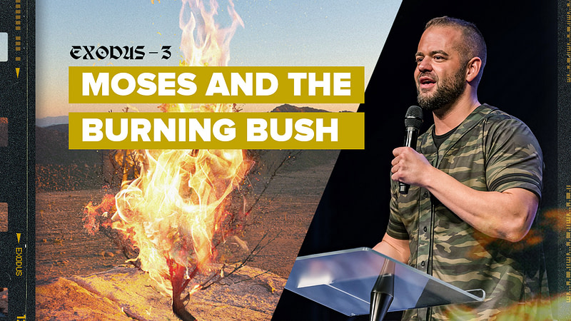 Exodus 3:1-15: Moses and the Burning Bush