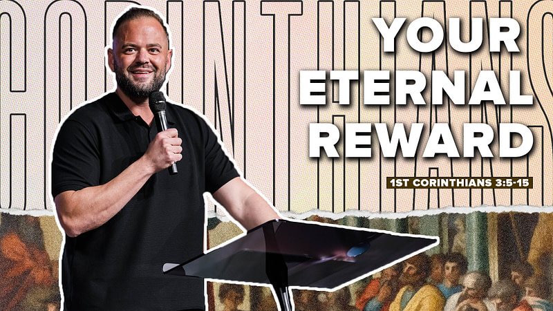 Your Eternal Reward | Corinthians | Ryan Visconti