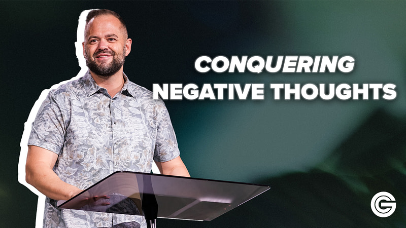 Conquering Negative Thoughts
