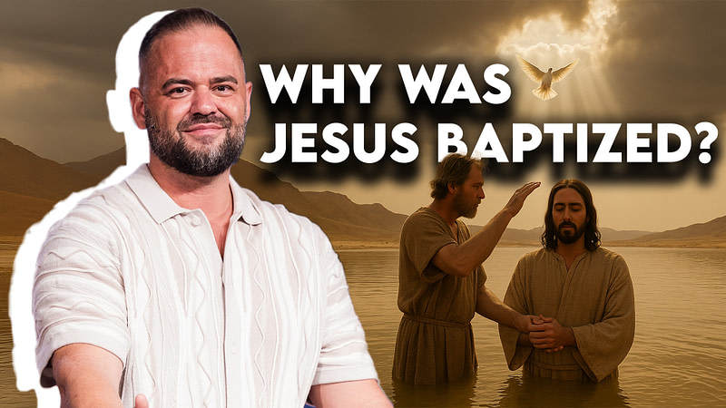 Why Was Jesus Baptized? | Finding Identity and Purpose in Mark 1:9-11