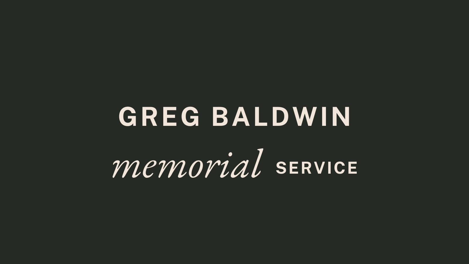 Greg Baldwin memorial service