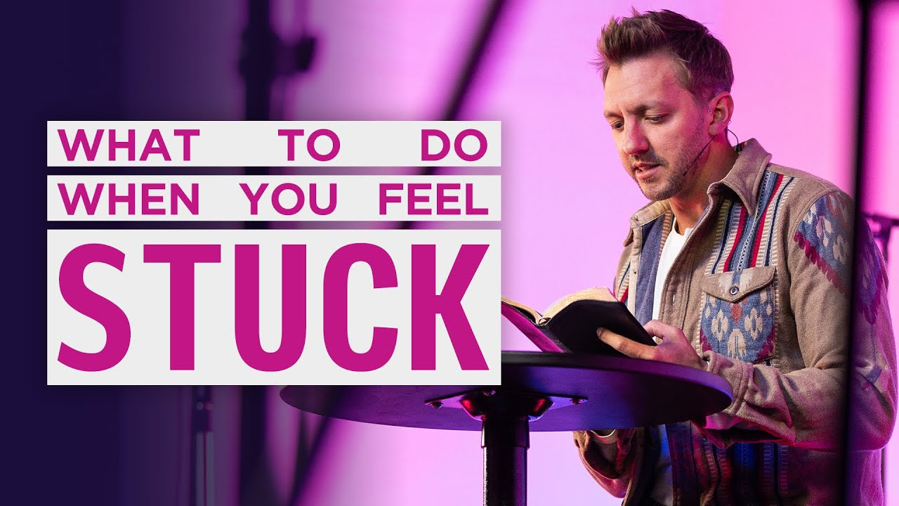 Levi Lusko Teaching about what to do when you feel stuck