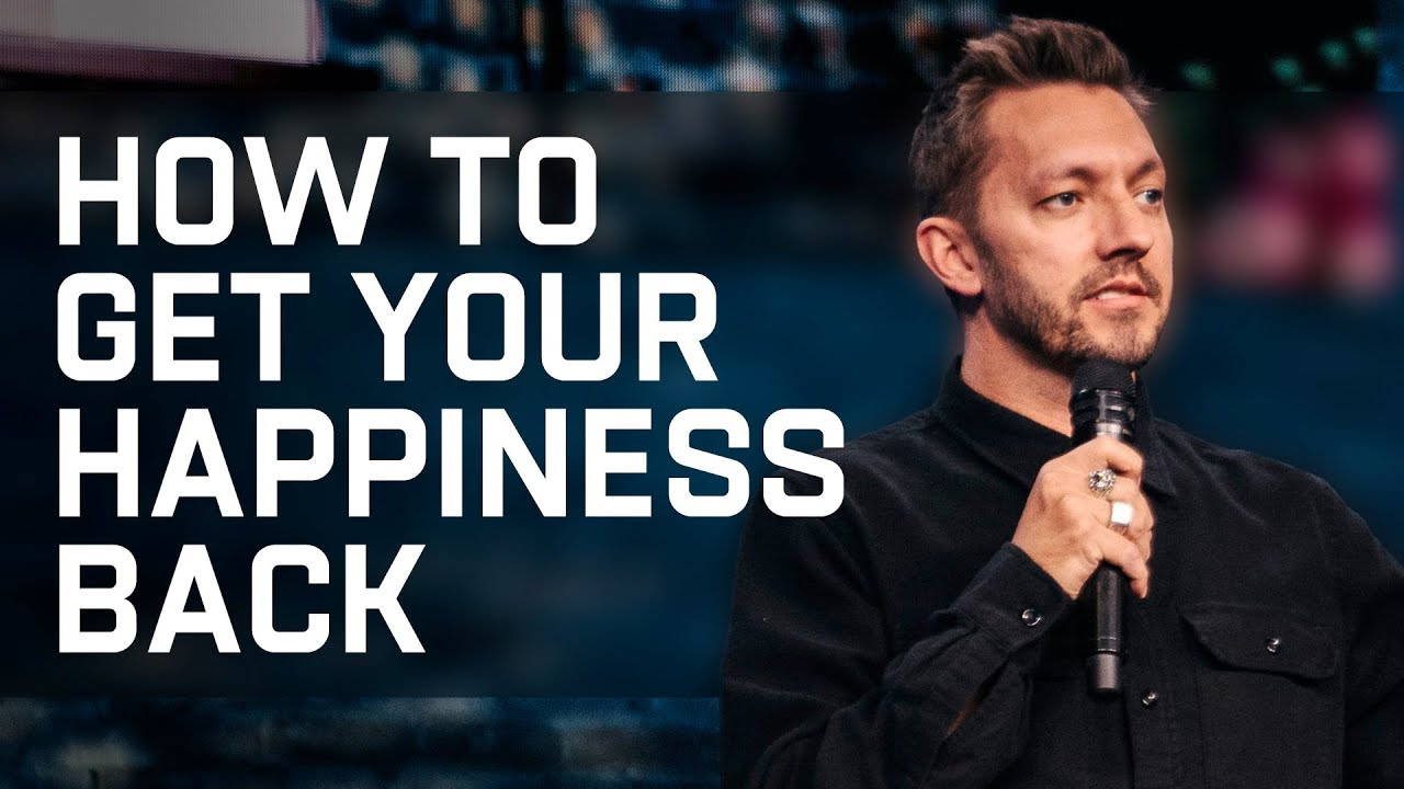 Levi Lusko teaching How to get your happiness back