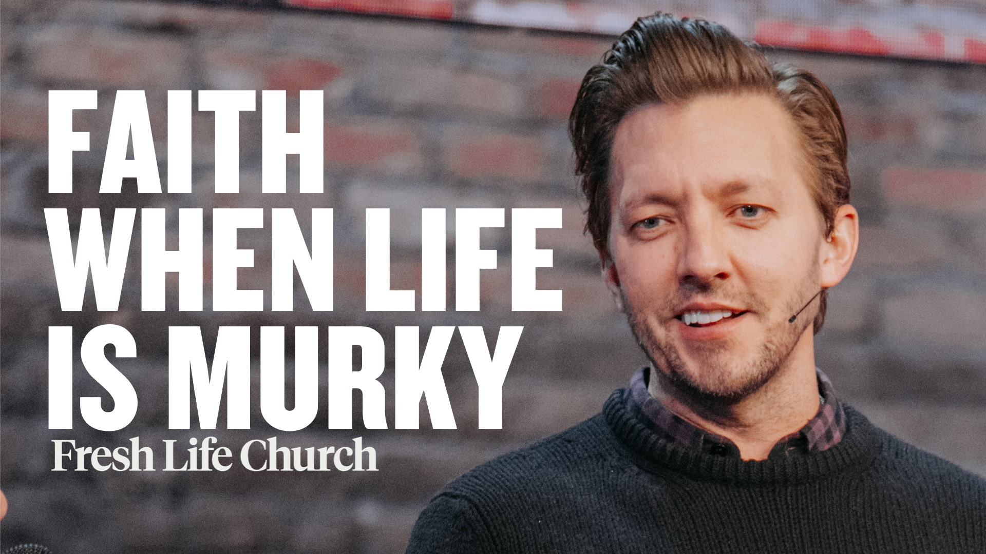 Murky Obedience | Fresh Life Church