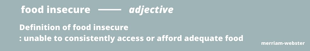 Food Insecure Definition