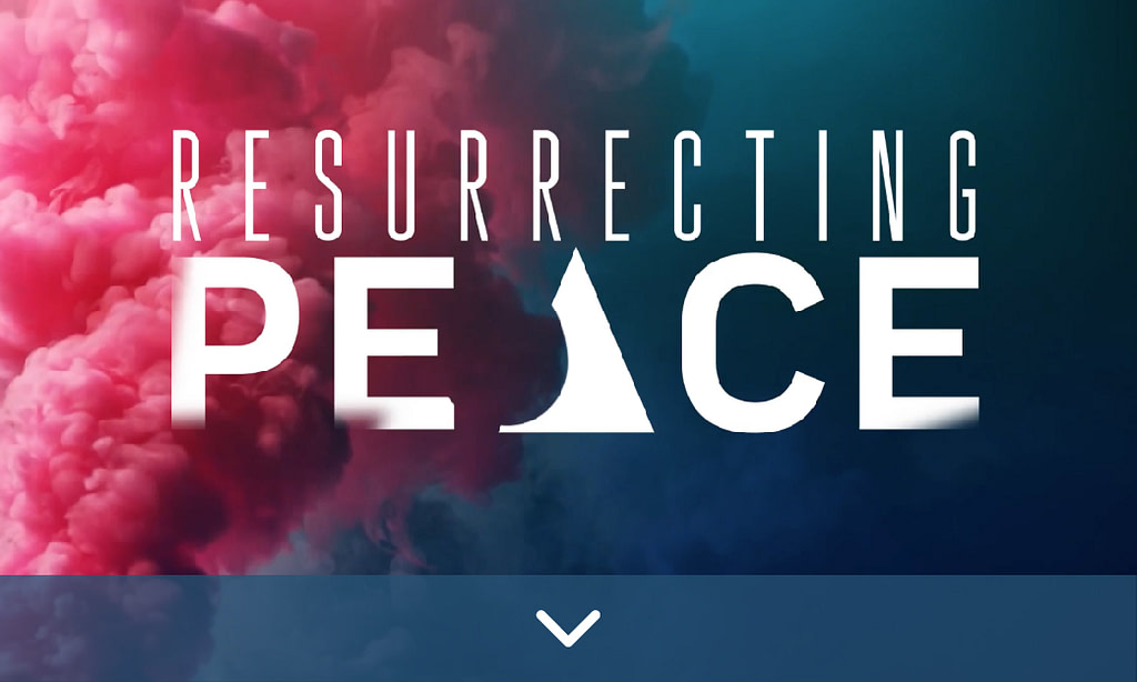 RESURRECTING PEACE
