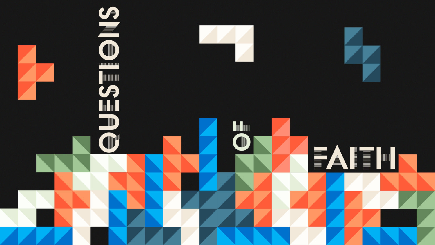 QUESTIONS OF FAITH