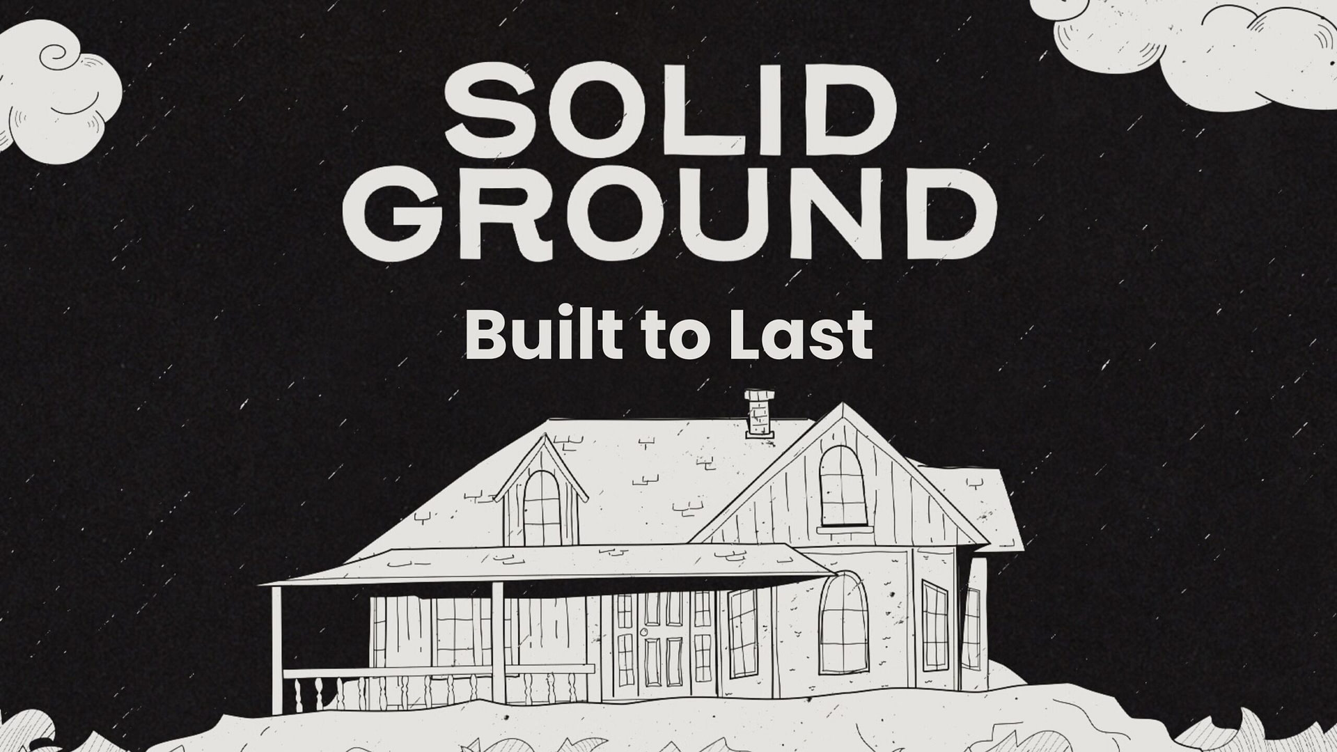SOLID GROUND | Built To Last | Grace Community Church
