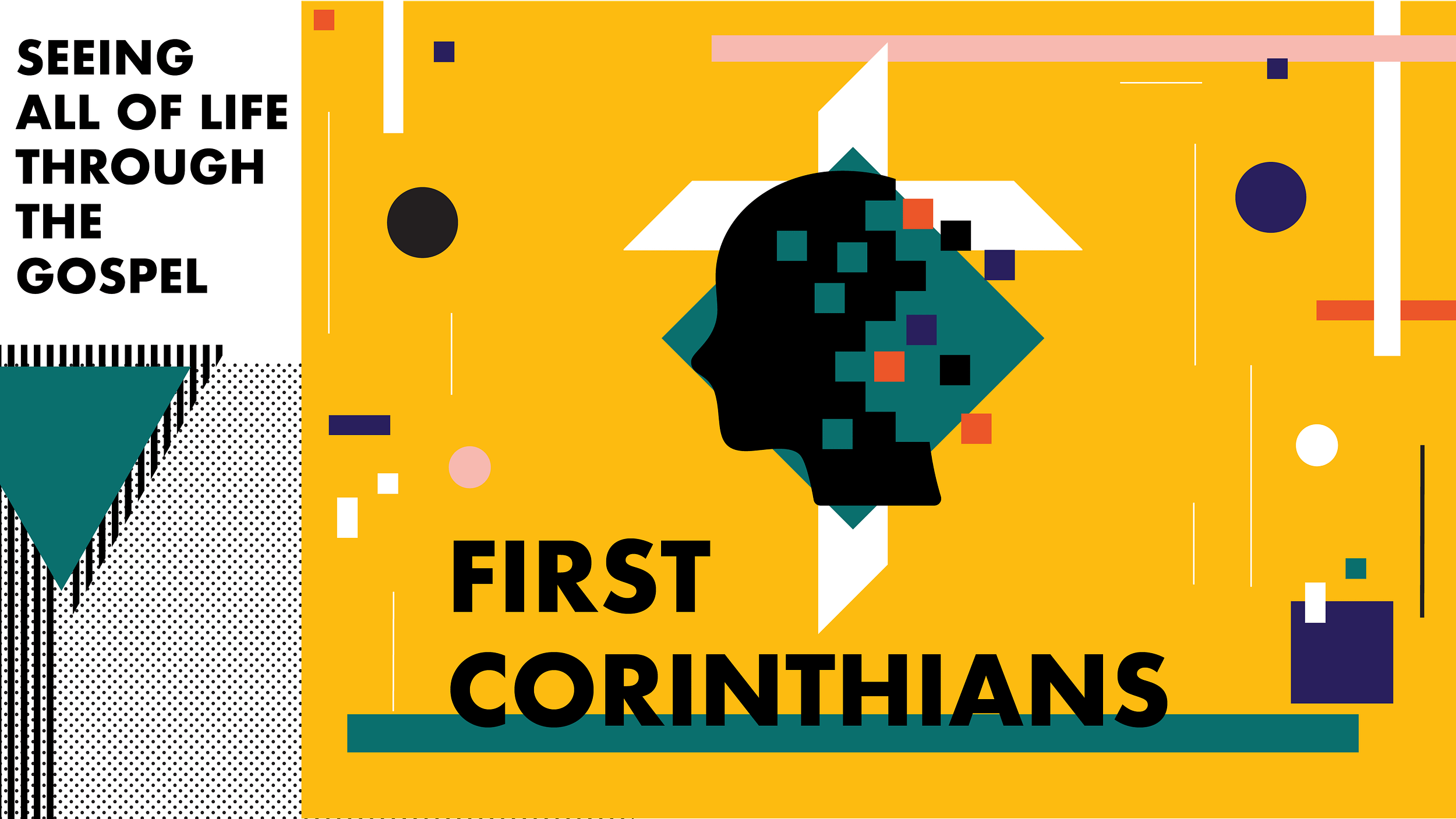 First Corinthians - Seeing All Of Life Through The Gospel