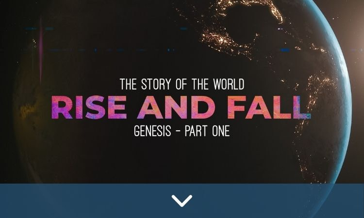 Rise & Fall | Genesis Part - One