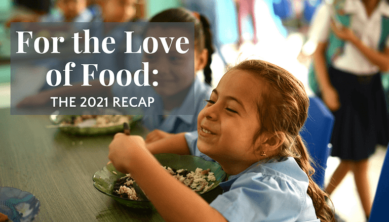 For the Love of Food: The 2021 Recap