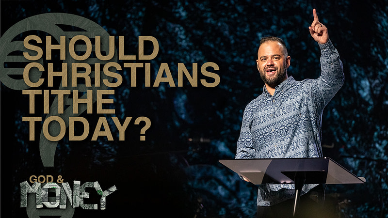 God & Money: Should Christians Tithe Today?