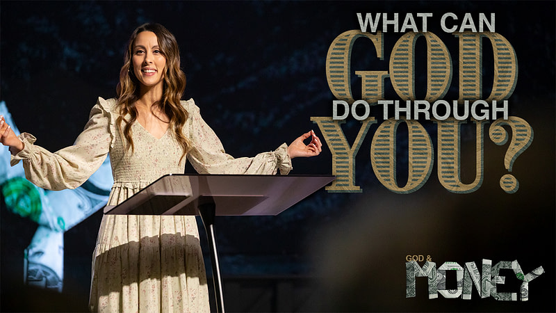 God & Money: What Can God Do Through You?