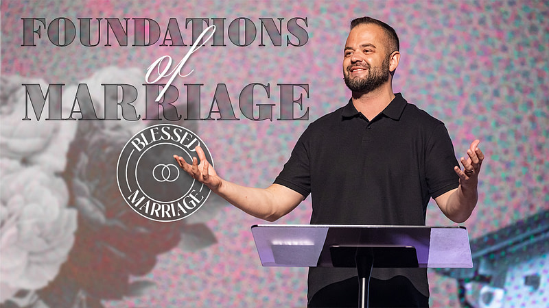 Foundations of Marriage | Blessed Marriage