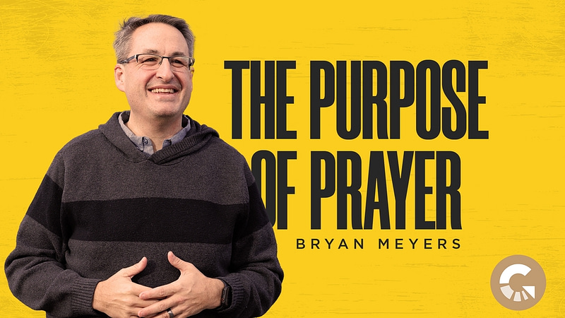 The Purpose Of Prayer