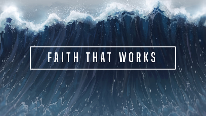 JAMES | “Faith That Works”