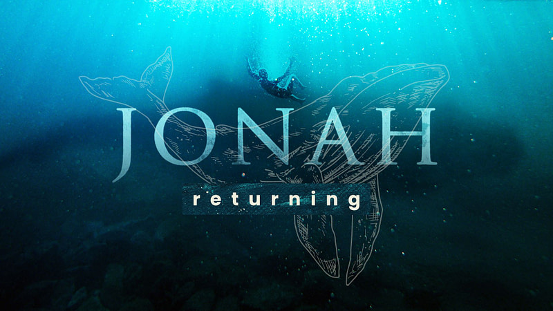 JONAH | Returning