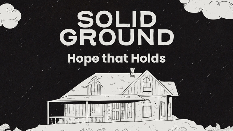 SOLID GROUND | Hope That Holds