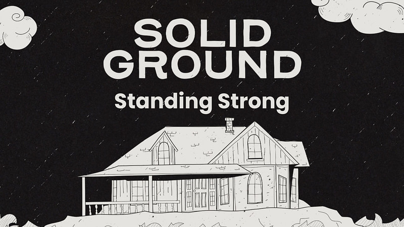 SOLID GROUND | Standing Strong