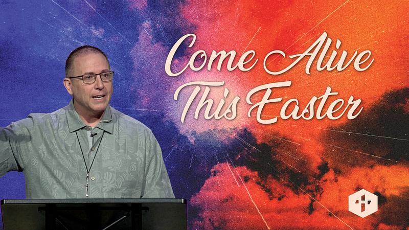 Come Alive This Easter