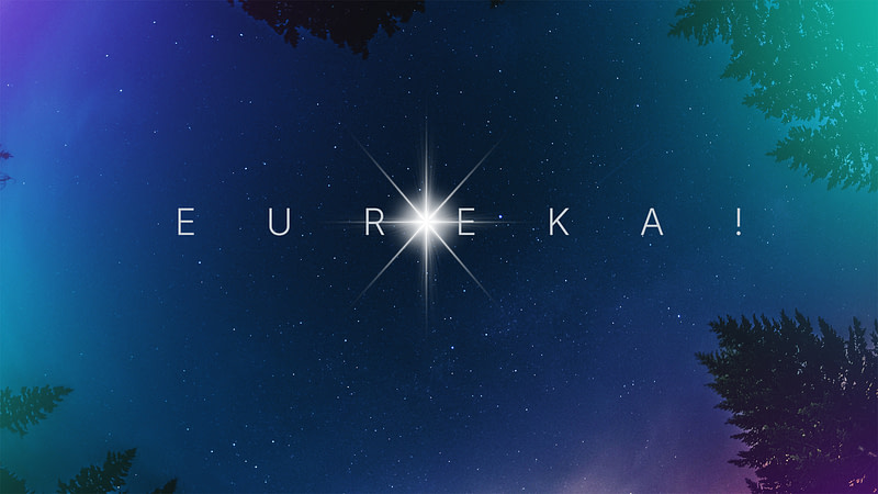 Eureka!