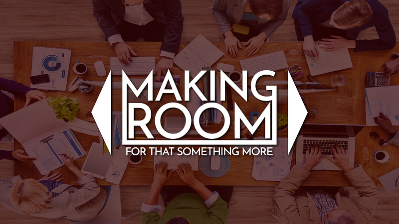 Making Room