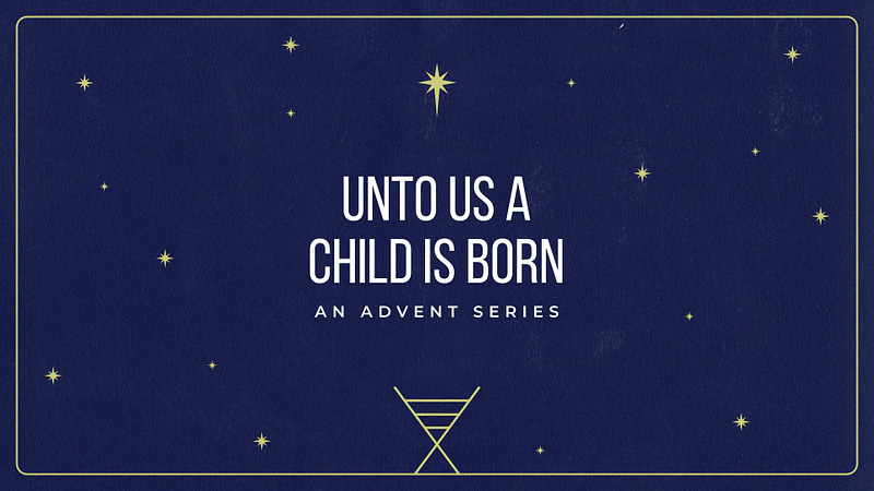Unto Us a Child is Born | Peace