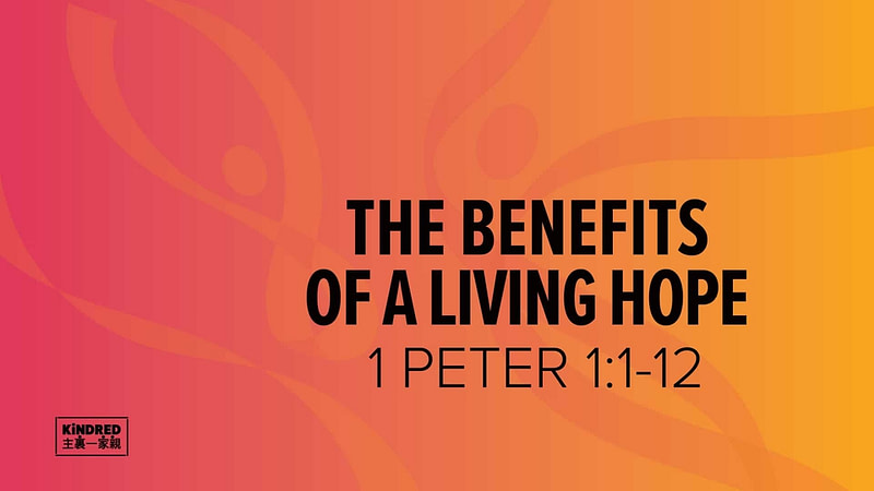 The Benefits of a Living Hope
