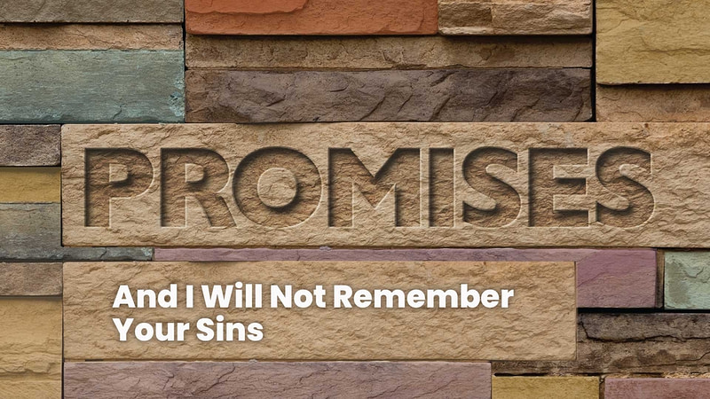And I Will Not Remember Your Sins
