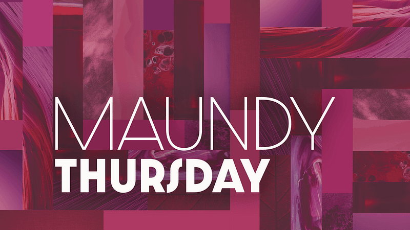 A New Commandment | Maundy Thursday