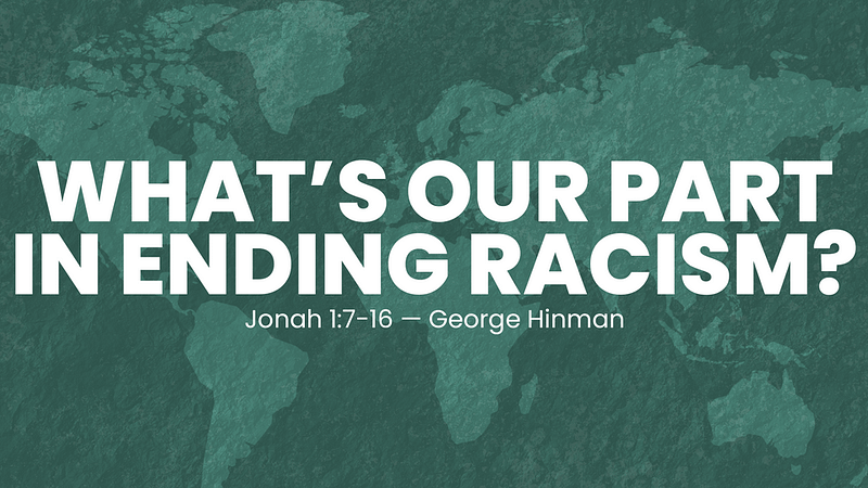 What’s Our Part in Ending Racism?