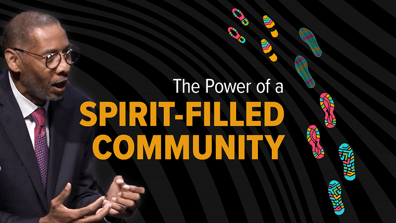 The Power of a Spirit-Filled Community