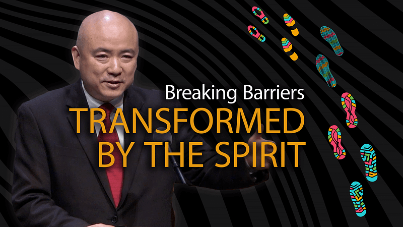 Breaking Barriers: Transformed by the Spirit