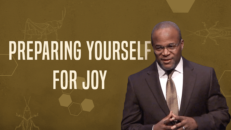 Preparing Yourself For Joy