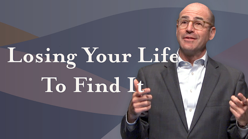 Losing Your Life to Find It
