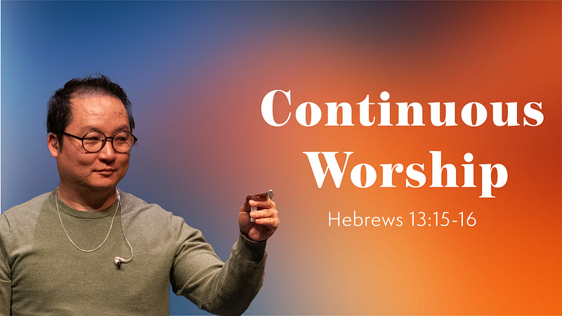 Continuous Worship