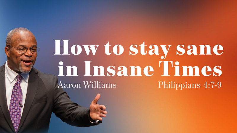 How To Stay Sane In Insane Times