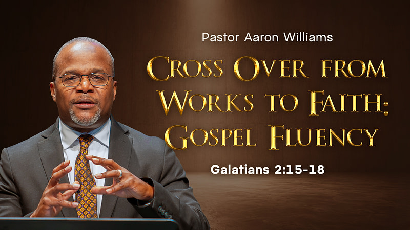 Cross Over From Works to Faith: Gospel Fluency