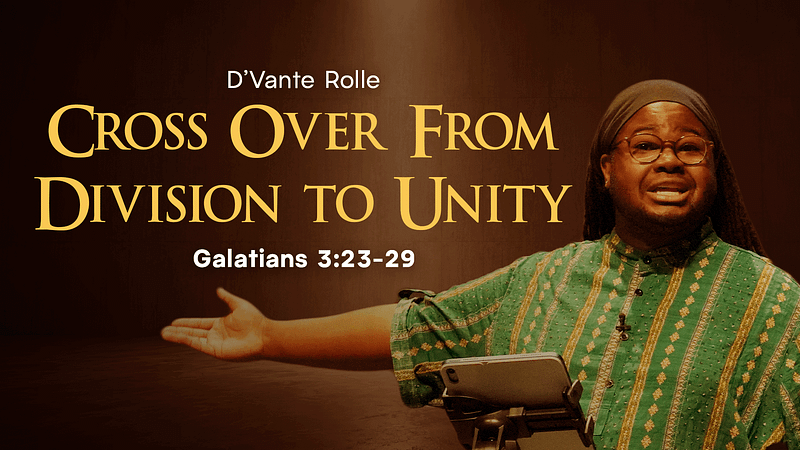 Cross Over From Division to Unity