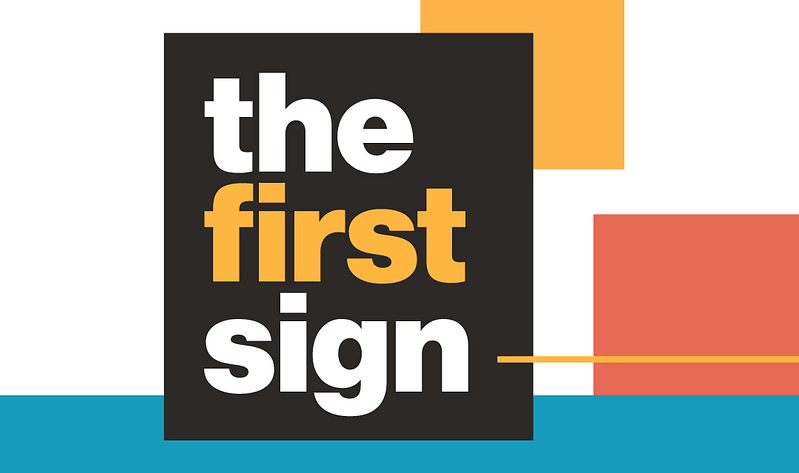 The First Sign