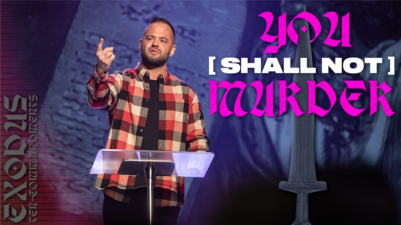 You Shall Not Murder | Ten Commandments | Generation Church