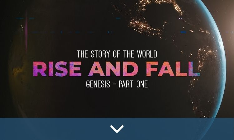Rise & Fall | Genesis Part - One